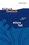 Image de EinFach Deutsch Textausgaben: Friedrich Schiller: Wilhelm Tell: Klassen 8 - 10