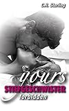 Image de Yours, forbidden - Dein Stiefbruder: (Stiefgeschwister: Gesamtausgabe)