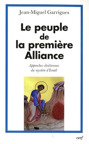 Télécharger Kindle livres à iPad gratuitement Le peuple de la première alliance : Approches chrétiennes du mystère d'Israël by author 2204094013 ePub