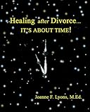 Image de Healing after Divorce...: It's About Time!