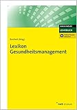 Lexikon Gesundheitsmanagement by Heiko Burchert (Herausgeber)
