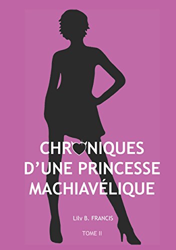 Télécharger Chroniques d'une princesse machiavélique : Destins liés (Tome II) PDF