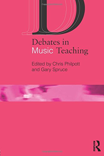 Debates in Music Teaching (Debates in Subject Teaching)