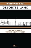 Gelobtes Land: Meine Jahre in Stalins Sowjetunion by Eugen Ruge, Wolfgang Ruge