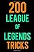 Price comparison product image 200 League of Legends Tricks: The Epic Strategy Guide