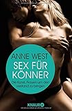Sex für Könner: Die Kunst, Frauen um den Verstand zu bringen by Anne West