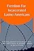 Produktbild Freedom for Incarcerated Latino Americans: A Writing Journal to Encourage, Give Hope and a Future to Hispanic Inmates in Jail or Prison