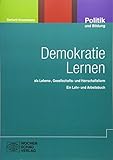 Image de Demokratie Lernen: als Lebens- Gesellschafts- und Herrschaftsform Ein Lehr- und Arbeitsbuch