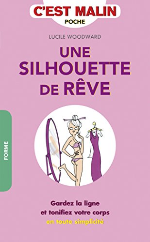 Download Une silhouette de rêve c'est malin Download Une silhouette de rêve c'est malin