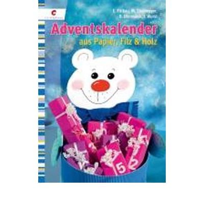 Preisvergleich Produktbild Adventskalender aus Papier, Filz & Holz (Pamphlet)(German) - Common