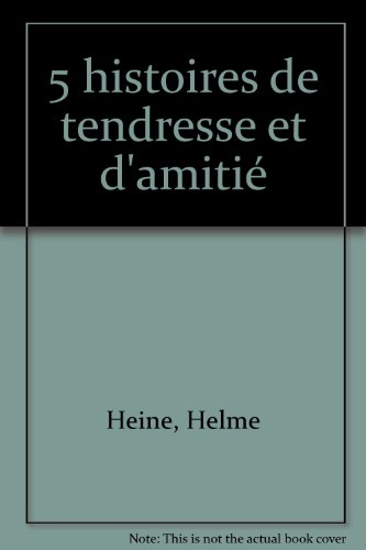 couverture de : 5 Histoires de tendresse et d'amiti&eacute;