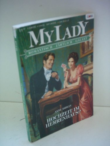 Hochzeit im Herrenhaus (My Lady, Band 492)