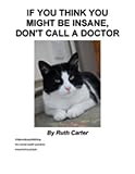 Image de If you think you might be insane, don't call a doctor (English Edition)