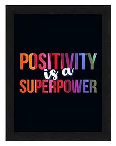 Interio Crafts Positive Inspirational Wall Quote with Frame and Glass in Front(Frame Size :13.5