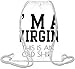 Produktbild I'm A Virgin This Is An Old Shirt Funny Slogan Kordelzug Beutel