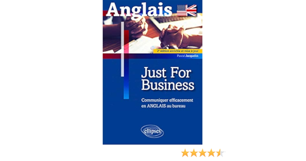 Amazon Fr Just For Business Communiquer Efficacement En Anglais Au Bureau 2e Edition Jacquelin Pascal Livres Amazon Fr Just For Business Communiquer Efficacement En Anglais Au Bureau 2e Edition Jacquelin Pascal Livres
