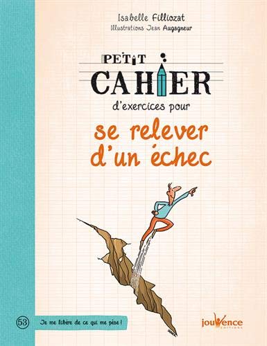 Petit cahier d'exercices pour se relever d'un échec Petit cahier d'exercices pour se relever d'un échec