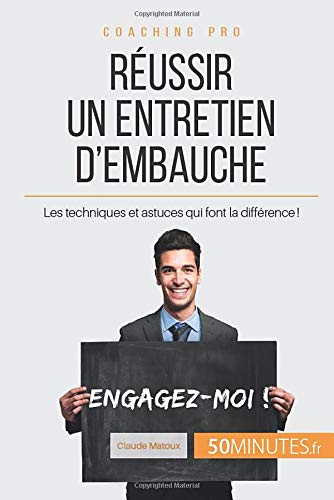 Télécharger Réussir un entretien d'embauche: Les techniques et astuces qui font la différence ! PDF Ebook En Ligne