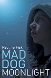 Cover zum Buch Mad Dog Moonlight by Pauline Fisk