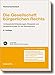 Die Gesellschaft bürgerlichen Rechts: Umfassende Erläuterungen, Beispiele und Musterformulare für die Rechtspraxis (Haufe Recht-Handbuch) by 