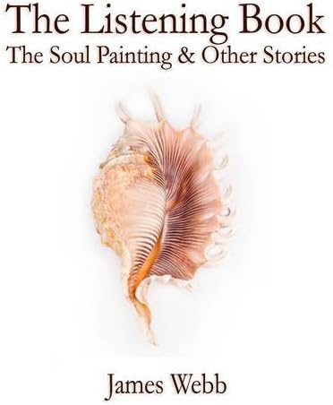 The Listening Book: The Soul Painting &amp; Other Stories (The Listening Books)