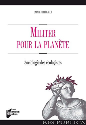 Download Militer pour la planète: Sociologie des écologistes Download Militer pour la planète: Sociologie des écologistes