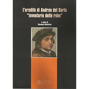 L'eredità di Andrea del Sarto «inventario delle robe»