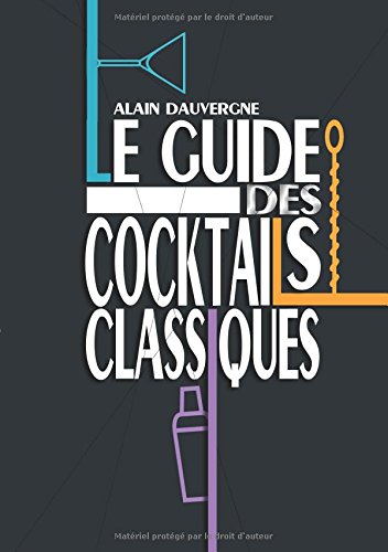 Download Le guide des cocktails classiques Download Le guide des cocktails classiques