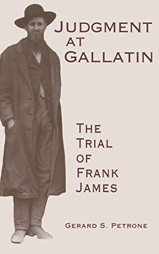 Judgment at Gallatin: The Trial of Frank James (Molecular Biology Intelligence Unit)