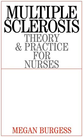 Multiple Sclerosis: Theory and Practice for Nurses