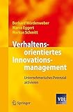 Verhaltensorientiertes Innovationsmanagement: Unternehmerisches Potenzial aktivieren (V.D.I.-Buch) (German Edition) by Burkard W\xf6rdenweber (2011-11-08) by