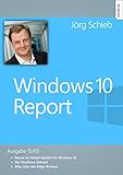 Windows 10: Tipps zum Edge Browser: Windows 10 Report | Ausgabe 15/03 (Windows Report 3) by Jörg Schieb