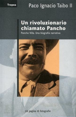 Download Un rivoluzionario chiamato Pancho Download Un rivoluzionario chiamato Pancho