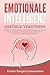 EMOTIONALE INTELLIGENZ - Gefühle verstehen: Wie Sie mit Hilfe effektiver Methoden Gelassenheit lernen, Stress bewältigen, Menschen lesen und Schritt für Schritt Ihre Beziehung verbessern by