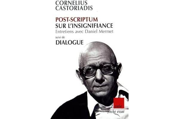 Post-scriptum sur l'insignifiance suivi de Dialogue