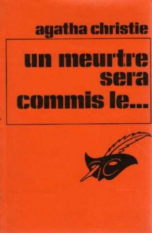 couverture de : Un Meurtre sera commis le...