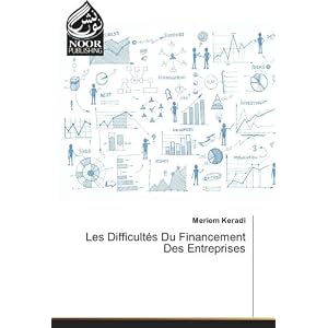 Les Difficultes Du Financement Des entreprises