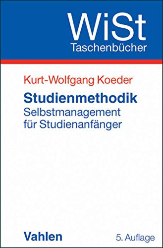 Download Studienmethodik: Selbstmanagement für Studienanfänger (WiSt-Taschenbücher) Download Studienmethodik: Selbstmanagement für Studienanfänger (WiSt-Taschenbücher)