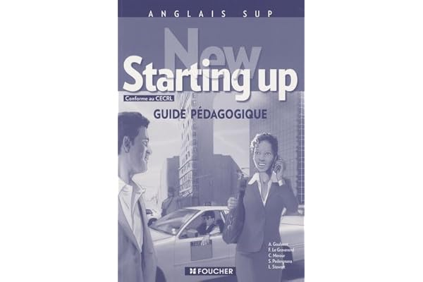 New Starting up BTS tertiaires, IUT, écoles de commrece, formation continue: Guide pédagogique