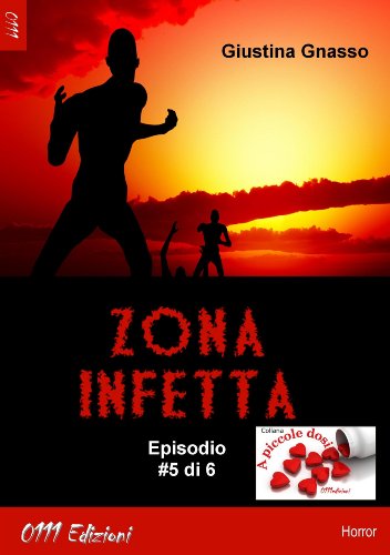 Download Zona infetta ep. #5 (A piccole dosi) Download Zona infetta ep. #5 (A piccole dosi)