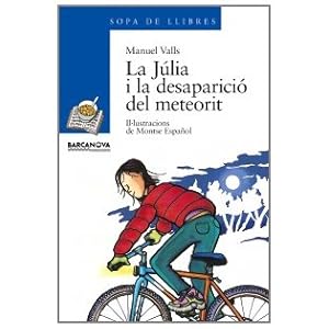 La Júlia i la desaparició del meteorit (Llibres Infantils I Juvenils - Sopa De Llibres. Sèrie Blava)