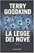 La legge dei nove - Terry Goodkind, M. Nati