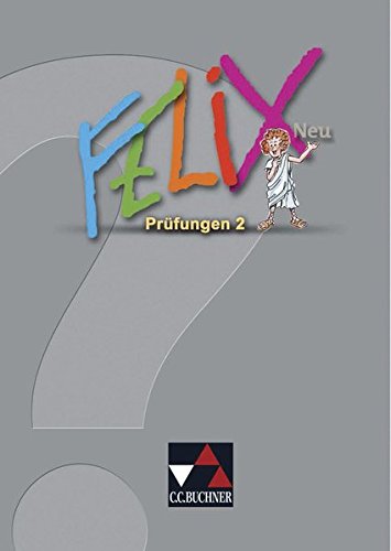 Felix - Forum / Fakultatives Begleitmaterial zu Felix - neu: Felix - Forum / Felix Prüfungen 2 - neu: Fakultatives Begleitmaterial zu Felix - neu / Zu den Lektionen 35-73