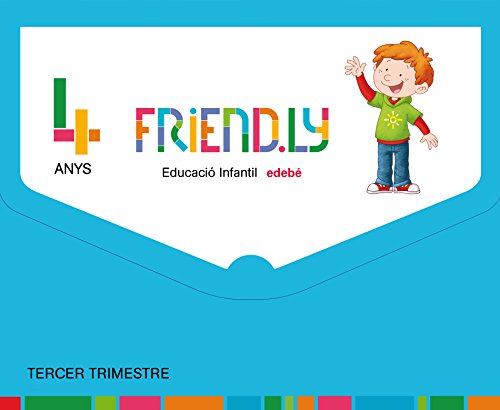 FRIENDLY 4 ANYS TERCER TRIMESTRE