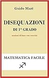 Image de Disequazioni di 1° grado: Nozioni di base con esercizi