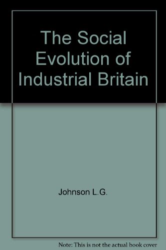 Preisvergleich Produktbild Social Evolution of Industrial Britain