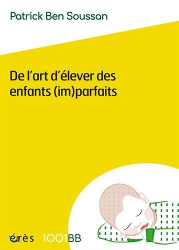 Book's Cover of 1001 BB 150 - DE L'ART D'ÉLEVER DES ENFANTS (IM)PARFAITS