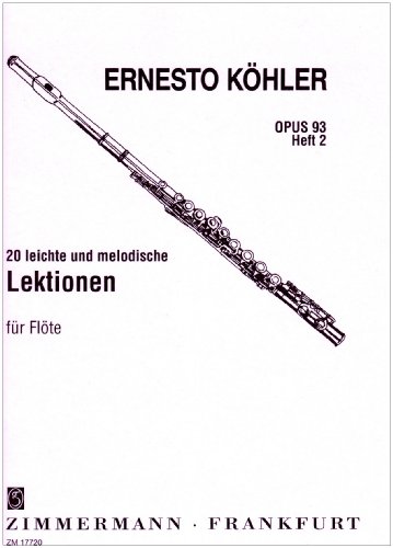 20 leichte und melodische Lektionen op. 93 Heft 2 für Flöte solo: in fortschreitender Schwierigkeit
