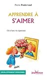 Apprendre à s'aimer : Clé d'une vie épanouie