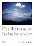 Der literarische Reisekalender 2012: Wochenkalender by 